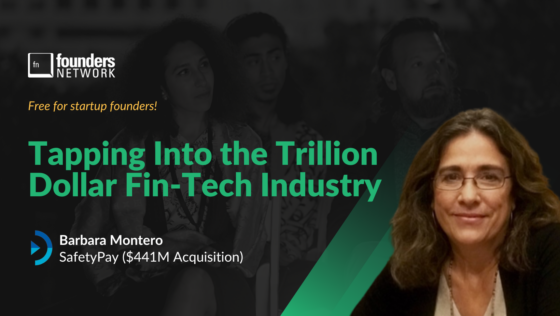 Tapping Into The Trillion Dollar FinTech Industry: Barbara Bibas Montero On SafetyPay’s $441M Acquisition