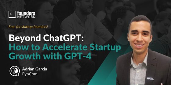 Beyond ChatGPT: How to Accelerate Startup Growth with GPT-4