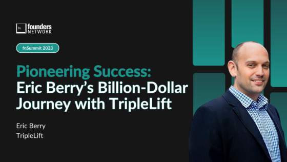 From M&A Lawyer to Tech Entrepreneur: Eric Berry’s Billion-Dollar Journey with TripleLift