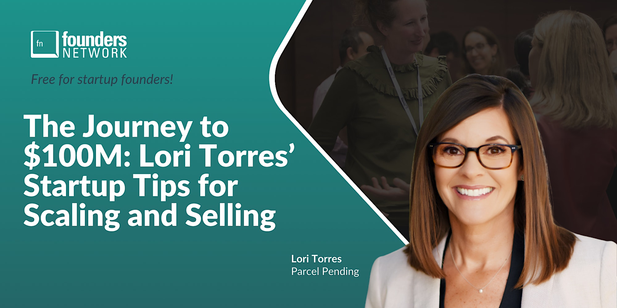 Featured image for “The Journey to $100M: Lori Torres’ Startup Tips for Scaling and Selling”