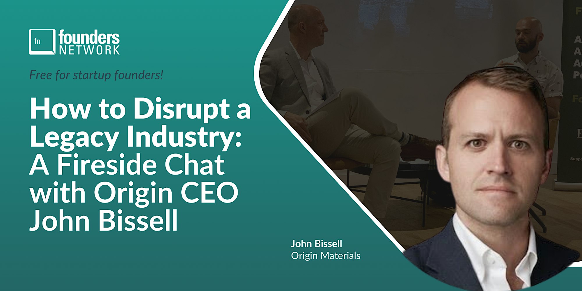 Featured image for “How to Disrupt a Legacy Industry: A Fireside Chat with John Bissell”