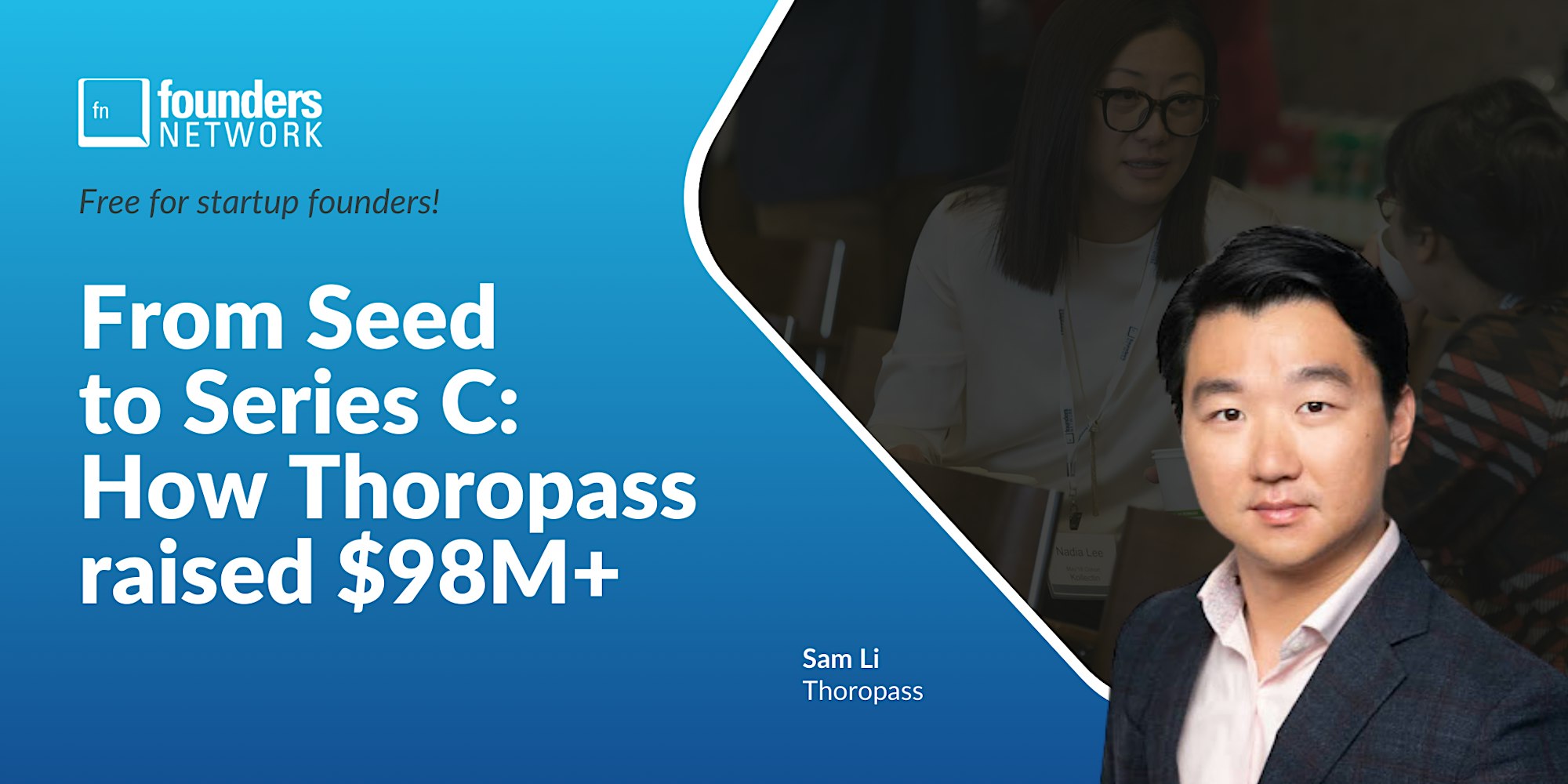 Featured image for “From Seed to Series C: How Thoropass raised $98M+ with Sam Li”