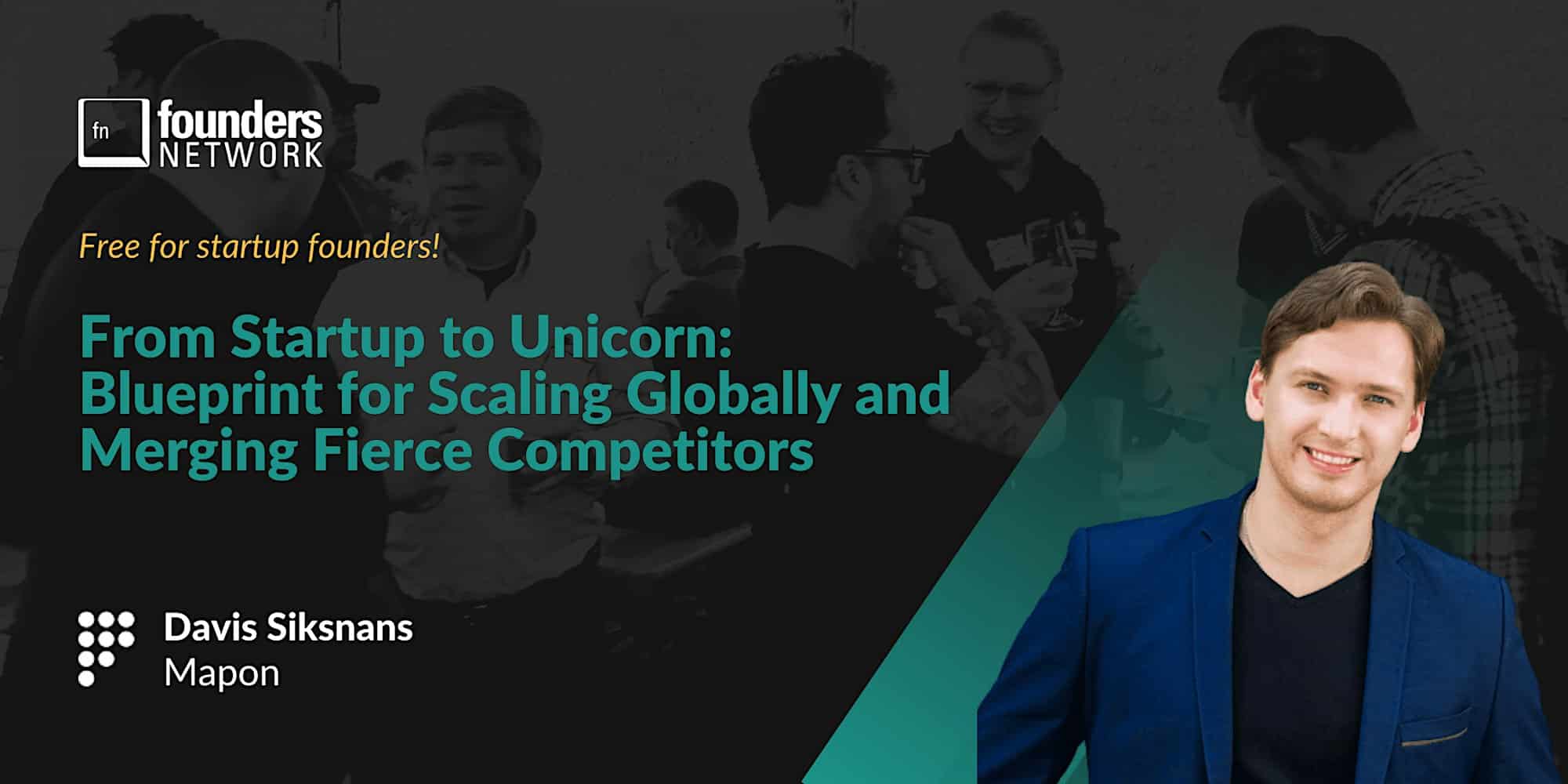 Featured image for “From Startup to Unicorn: Scaling Globally & Merging with Fierce Rivals”