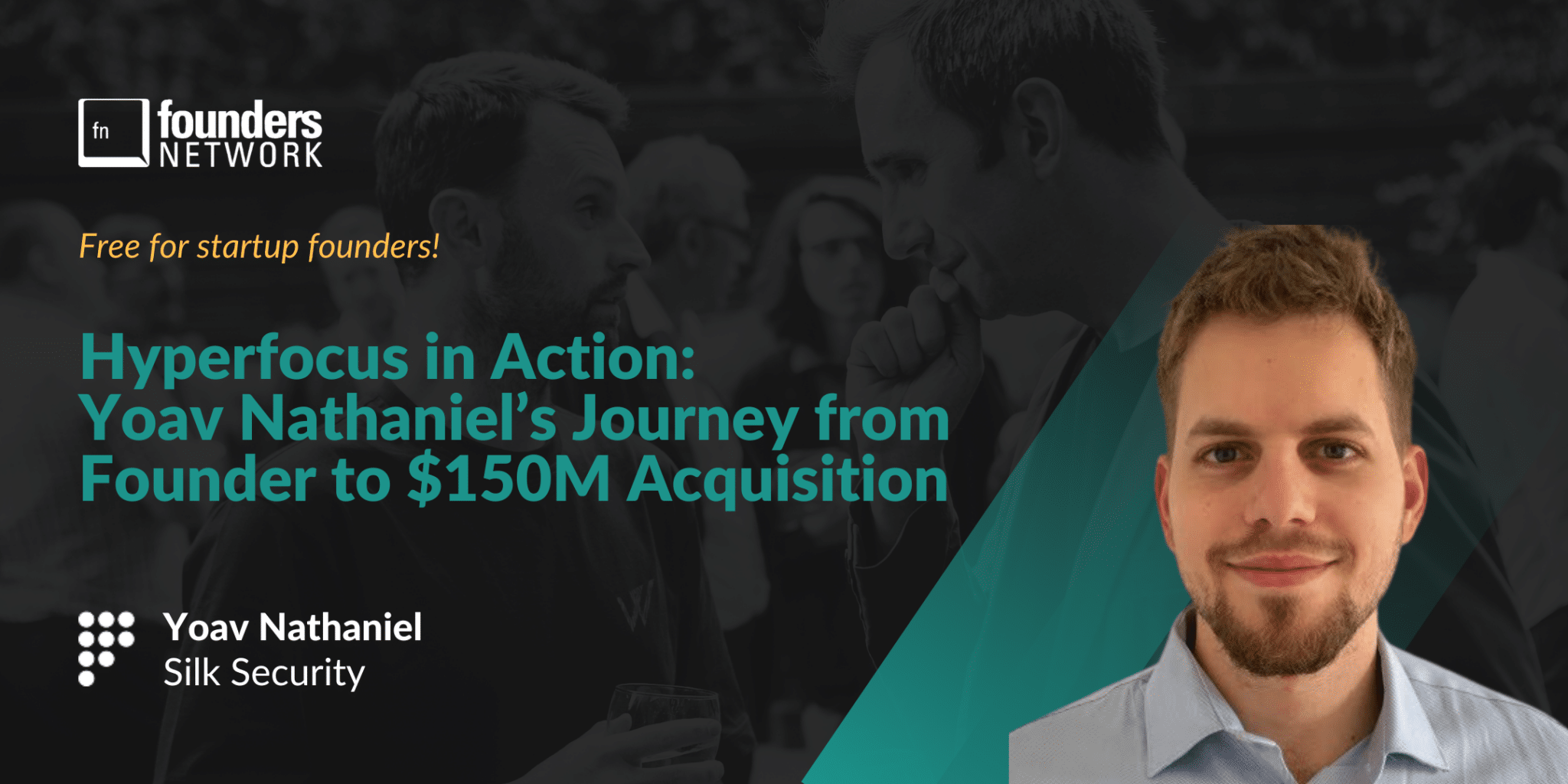 Featured image for “Hyperfocus in Action: Yoav Nathaniel’s Path to a $150M Acquisition”