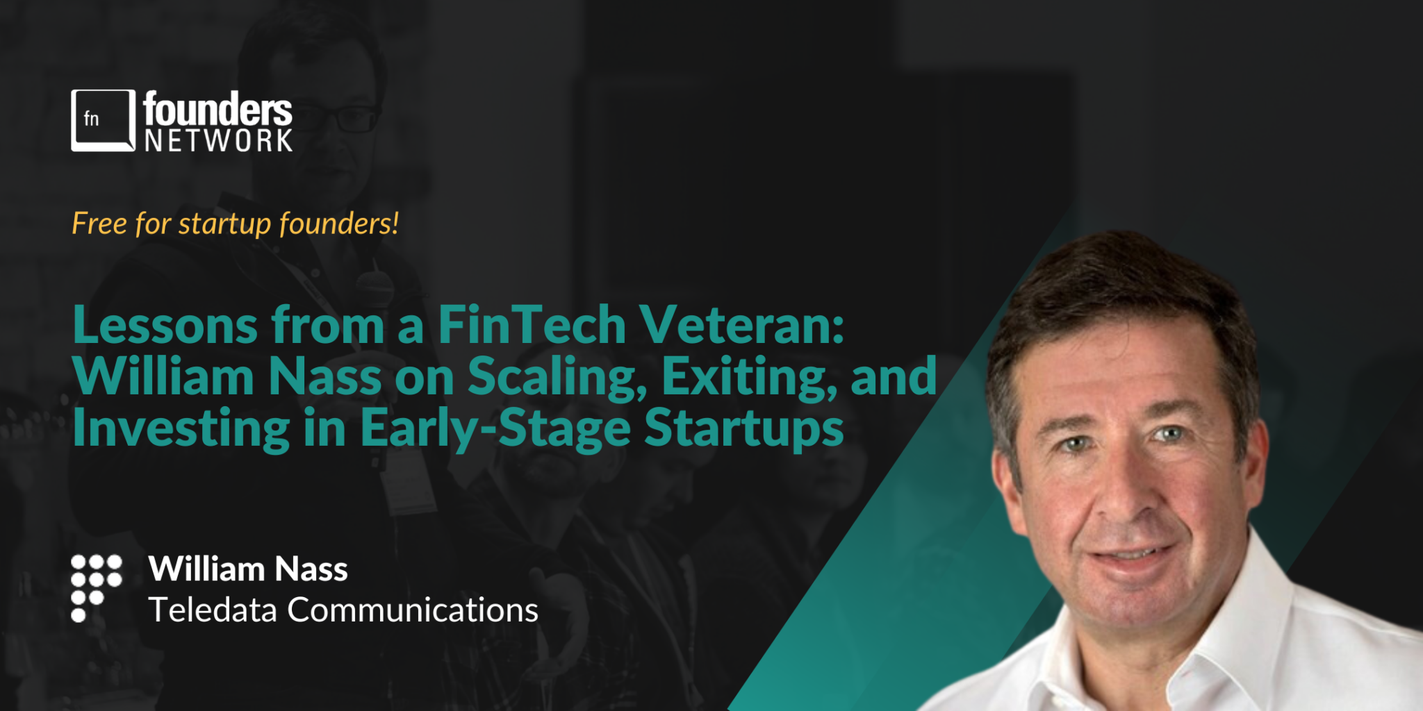 Featured image for “Lessons from FinTech Veteran William Nass: Scaling, Exiting & Investing”