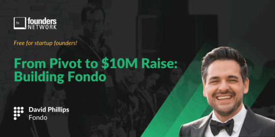 From Pivot to $10M Raise: Building Fondo with David Phillips