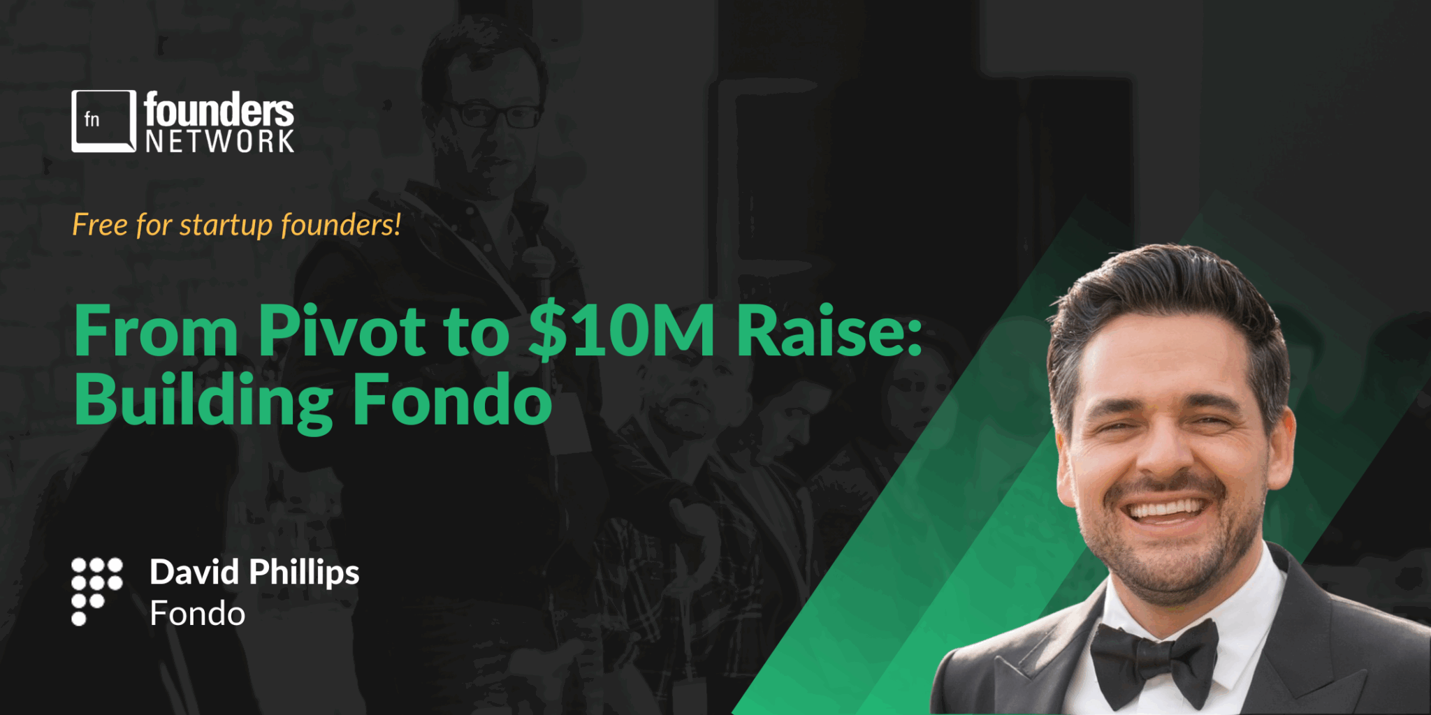 Featured image for “From Pivot to $10M Raise: Building Fondo with David Phillips”