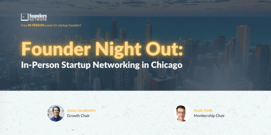 Founder Night Out: In-Person Startup Networking in Chicago