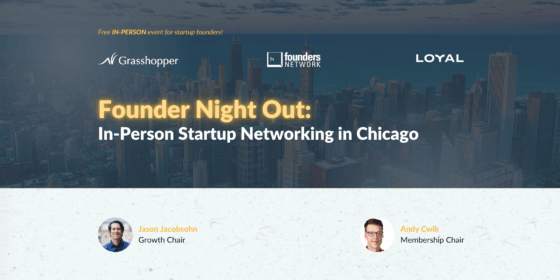 Founder Night Out: In-Person Startup Networking in Chicago